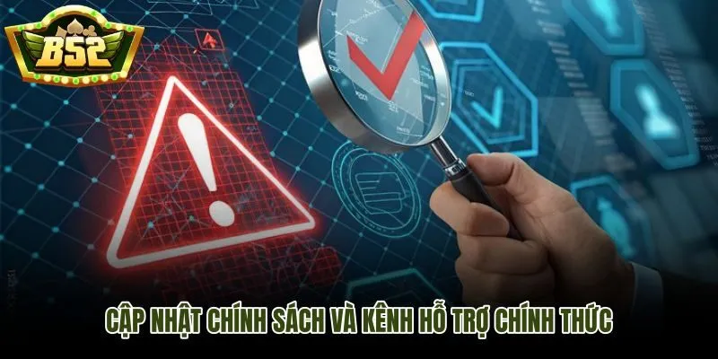 Kênh hỗ trợ chính thức và chu kỳ cập nhật miễn trừ trách nhiệm