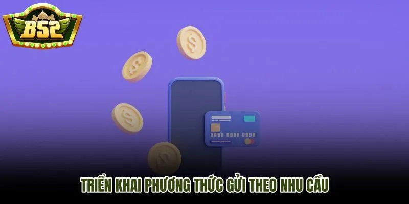 Các kênh nạp tiền B52Club và tiêu chí chọn đúng theo nhu cầu